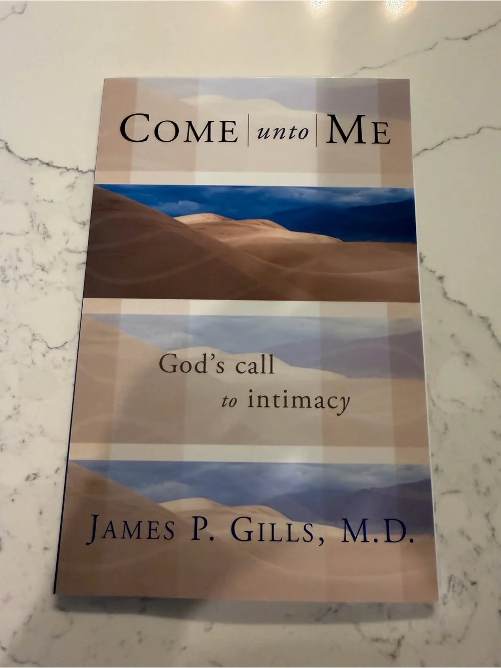 Come Unto Me by James P. Gills, M.D. - Beige and Blue Spiritual Book